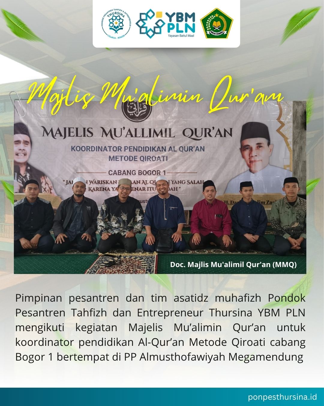Majelis Mua’allimil Qur’an (MMQ) Tingkatkan Sinergi dan Kualitas Pengajaran Al-Qur'an Pimpinan dan Tim Tahfizh PTE Thursina YBM PLN di Bogor